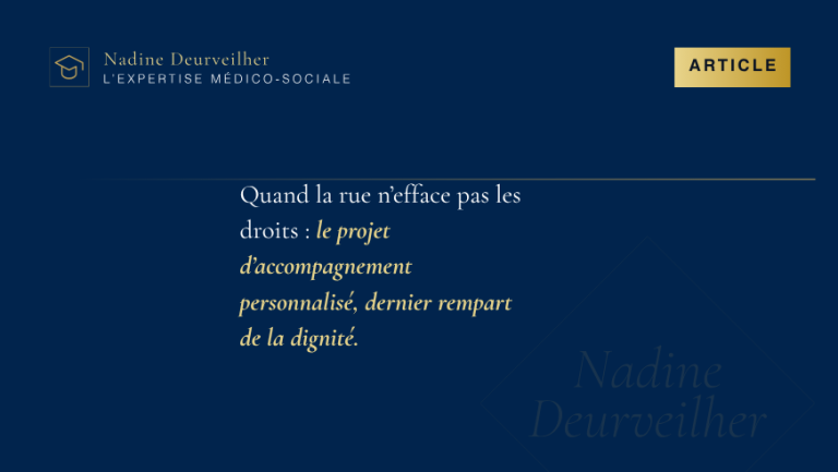 Quand la rue n&rsquo;efface pas les droits : le projet personnalisé, dernier rempart de la dignité